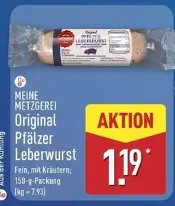 Aldi Nord MEINE METZGEREI Original Pfälzer Leberwurst Angebot