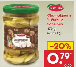 Netto Marken-Discount Beste Ernte Champignons 1. Wahl in Scheiben Angebot