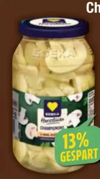 E-Center Edeka Herzstücke Champignons Angebot