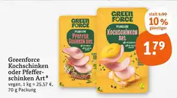 tegut Greenforce kochschinken art Angebot