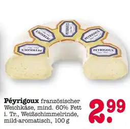 E-Center Peyrigoux französischer weichkäse Angebot