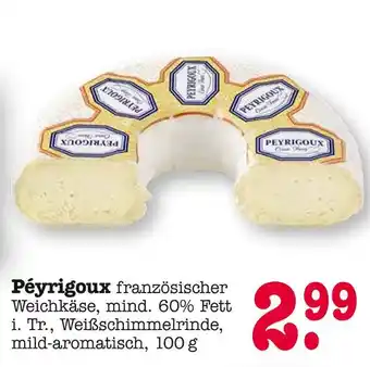E-Center Peyrigoux französischer weichkäse Angebot