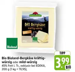 E-Center Bioland bio bergkäse kräftig-würzig Angebot