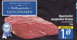 Edeka Südbayerische fleischwaren bayerischer jungbullen-braten Angebot