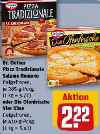 REWE Dr. Oetker Pizza Tradizionale Salame Romano oder Die Ofenfrische Vier Käse Angebot