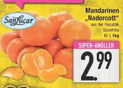 E-Center Sanlucar Mandarinen ,,Nadorcott" Angebot