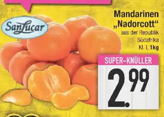 E-Center Sanlucar Mandarinen ,,Nadorcott" Angebot
