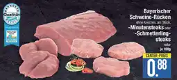 E-Center Bayerischer Schweine-Rücken Minutensteaks oder -Schmetterling- steaks Angebot