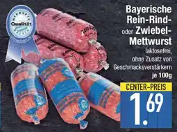 E-Center Bayerische Rein-Rind- oder Zwiebel- Mettwurst Angebot