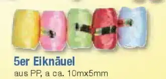 E-Center 5er Eiknäuel Angebot