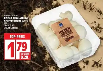 Edeka Edeka Heimatliebe Champignons weiß 300g Angebot