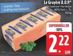 Edeka Le Gruyère A.O.P. Angebot