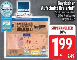Edeka Edeka Bayrischer Aufschnitt Dreierlei Angebot