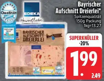 Edeka Edeka Bayrischer Aufschnitt Dreierlei Angebot