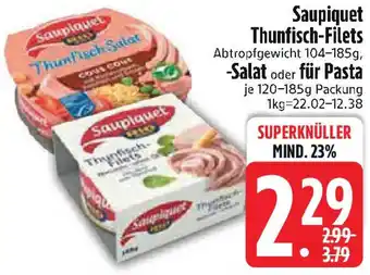 Edeka Saupiquet Thunfisch-Filets, Salat oder für Pasta Angebot