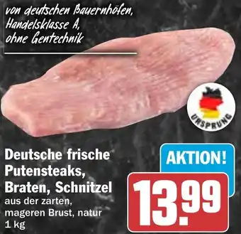 HIT Deutsche frische Putensteaks, Braten, Schnitzel Angebot