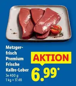 Lidl Metzger-frisch Premium Frische Kalbs-Leber Angebot