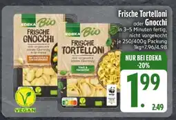 Edeka Frische Tortelloni oder Gnocchi Angebot
