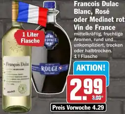 HIT Francois Dulac Blanc, Rosé oder Medinet rot Vin de France Angebot