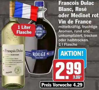 HIT Francois Dulac Blanc, Rosé oder Medinet rot Vin de France Angebot