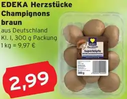 CAP Markt EDEKA Herzstücke Champignons braun Angebot