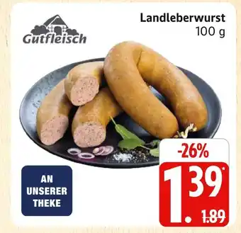 Marktkauf Gutfleisch landleberwurst Angebot