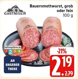 Marktkauf Gutfleisch bauernmettwurst, grob oder fein Angebot