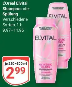 Globus L'Oréal Elvital Shampoo oder Spülung Angebot
