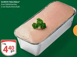 Globus GLOBUS Fleischkäse Angebot