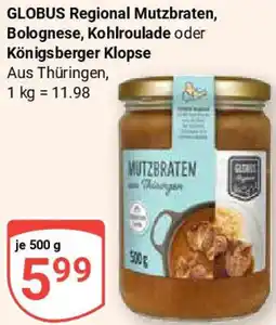 Globus GLOBUS Regional Mutzbraten, Bolognese, Kohlroulade oder Königsberger Klopse Angebot