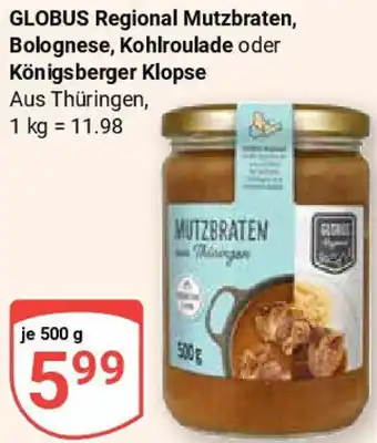Globus GLOBUS Regional Mutzbraten, Bolognese, Kohlroulade oder Königsberger Klopse Angebot