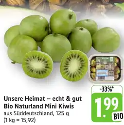 Edeka Neukauf Unsere Heimat - echt & gut Bio Naturland Mini Kiwis Angebot