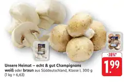 Edeka Neukauf Unsere Heimat - echt & gut Champignons Angebot