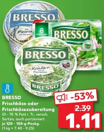 Kaufland BRESSO Frischkäse oder Frischkäsezubereitung Angebot