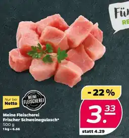 NETTO Meine Fleischerei Frischer Schweinegulasch Angebot