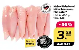 NETTO Meine Fleischerei Hähncheninnenfilet natur Angebot