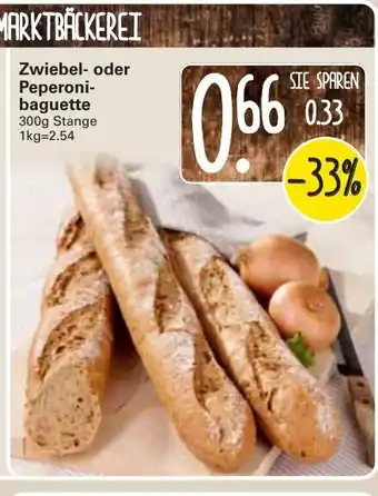 WEZ Zwiebel oder Peperoni baguette 300g Angebot