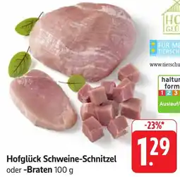 Edeka Neukauf Hofglück Schweine-Schnitzel oder -Braten Angebot