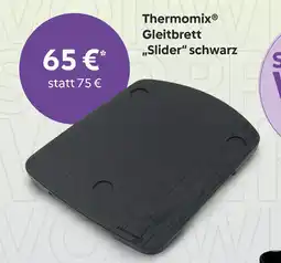 Vorwerk Thermomix Gleitbrett Slider" schwarz Angebot