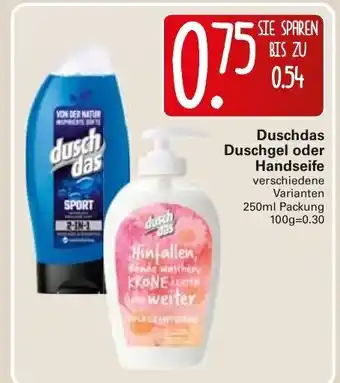 WEZ Duschdas Duschgel oder Handseife 250ml Angebot