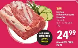 CITTI Markt Frisches südamerikanisches Entrecôte Angebot