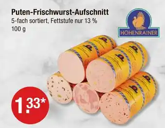V Markt Höhenrainer puten-frischwurst-aufschnitt Angebot