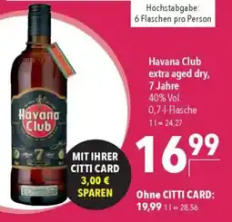 CITTI Markt Havana Club extra aged dry, 7 Jahre Angebot