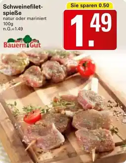 WEZ Bauern Gut Schweinefilet- spieße Angebot