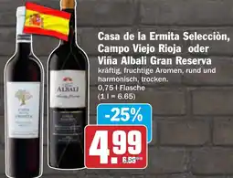 AEZ Casa de la Ermita Selección, Campo Viejo Rioja oder Viña Albali Gran Reserva Angebot