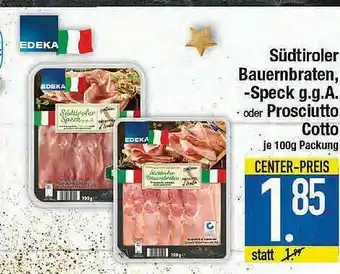 E-Center Südtiroler Bauernbraten, -speck G.g.a. Oder Prosciutto Cotto Angebot