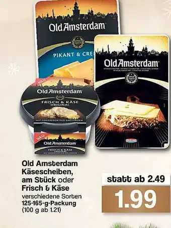 Famila Nord West Old Amsterdam Käsescheiben, Am Stück Oder Frisch & Käse Angebot