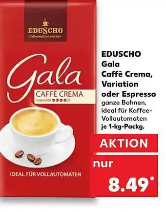 Kaufland Eduscho Gala Caffè Crema, Variation Oder Espresso Angebot