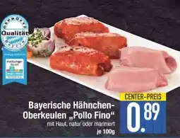 Edeka Bayerische Hähnchen-Oberkeulen 'Pollo Fino' Angebot