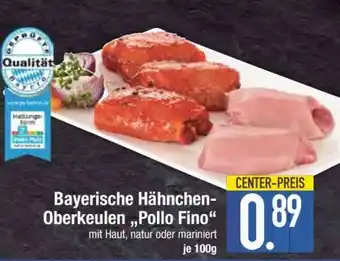 Edeka Bayerische Hähnchen-Oberkeulen 'Pollo Fino' Angebot